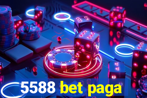 5588 bet paga